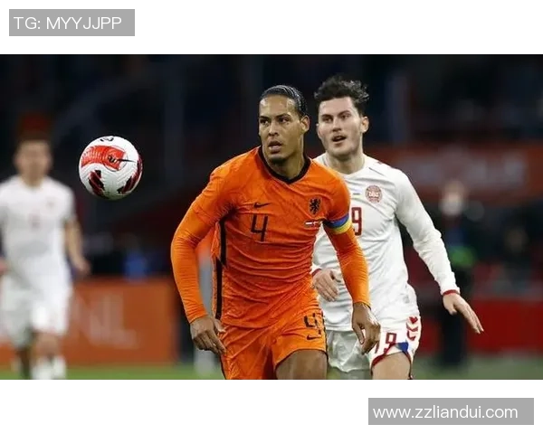 维吉尔范迪克率领防线筑起铜墙铁壁展现荷兰足球钢铁意志